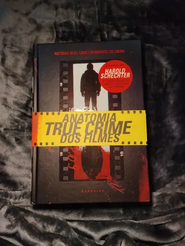 Livro Anatomia True Crime dos filmes, Harold Schechter, editora Darkside