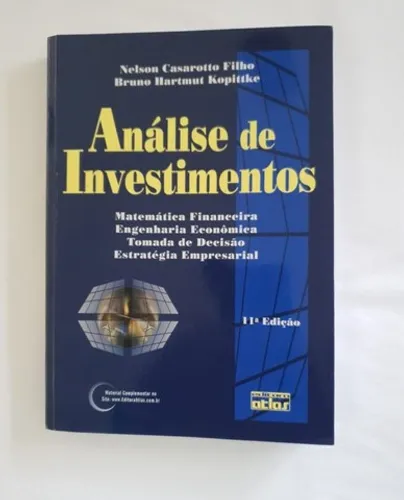 Análise de Investimentos - Matemática Financeira, Engenharia Econômica, Tomada de Decisão,