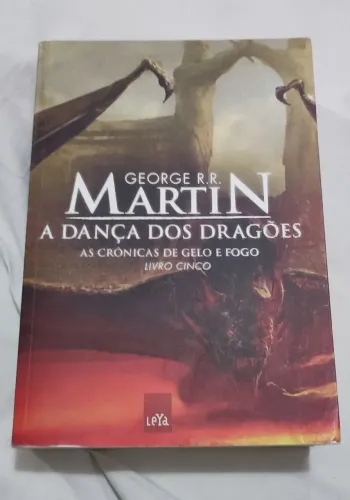 As Crônicas de Gelo e Fogo A Dança dos Dragões Livro Cinco