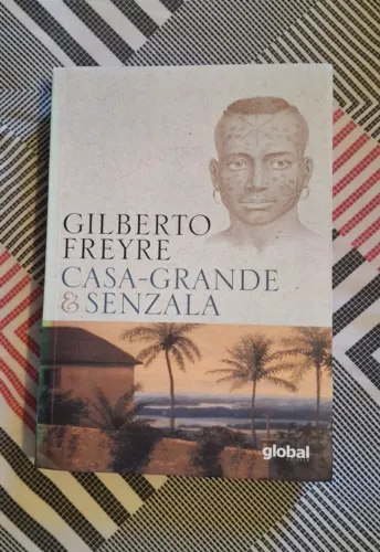 Casa-grande e senzala - Gilberto Freyre (NOVO)