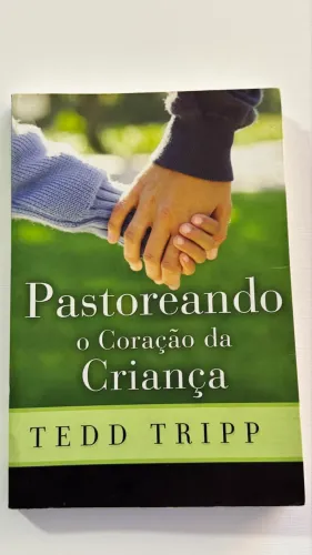 Livro Pastoreando o coração da criança