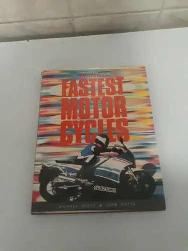 Livro Fastest Motor Cycles Michael Scott John Cutts 