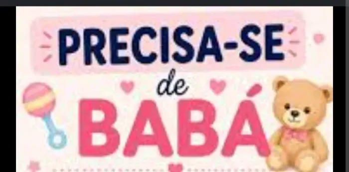 Preciso de uma babá urgente.