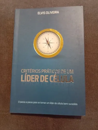 Livro Critérios Práticos de um Líder de Célula - Elvis Oliveira
