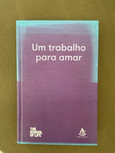 Livro Um trabalho para amar - The school of life