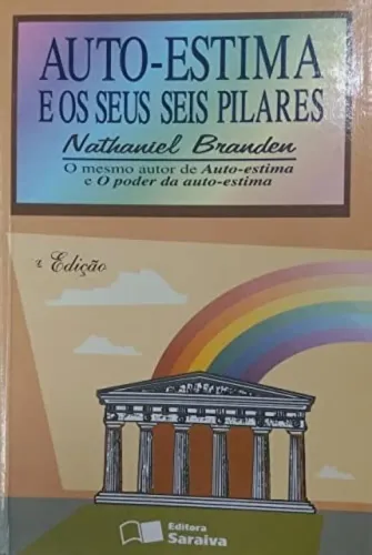 Auto-estima e os Seus Seis Pilares -  Nathaniel Branden