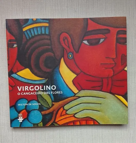 Virgolino o cangaceiro das flores 
