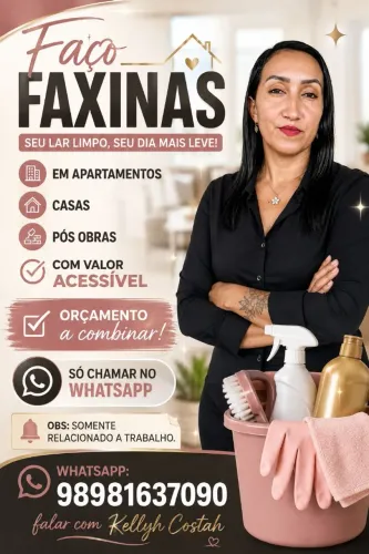 Faça Faxinas em geral.