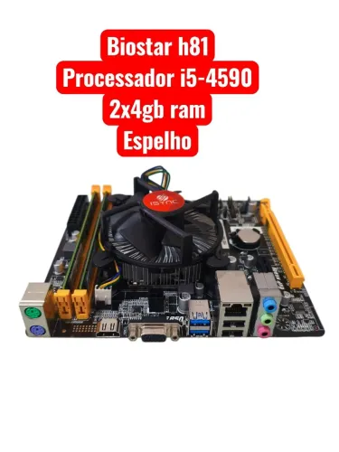 3 kit Biostar h81 +i5-4590+espelho+ 2x4gb ram <br>Processador i5-4590<br>2x4gb ram <br>Espelho 