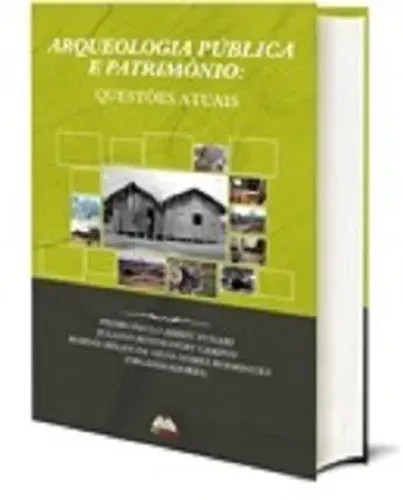 Livro - Arqueologia Pública e Patrimônio questões atuais