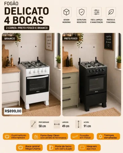 FOGÃO DELICATO 4 BOCAS 2 CORES: PRETO FOSCO E BRANCO