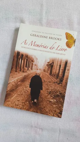 As Memórias do Livro: Romance sobre o Manuscrito de Sarajevo