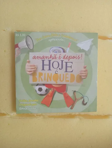 Cd Infantil Amanhã é Depois! Hoje é Brinquedo
