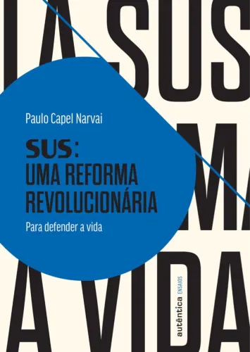 Livro SUS: Uma Reforma Revolucionária