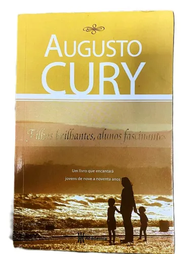 Livro Filhos Brilhantes, Alunos Fascinantes - Augusto Cury