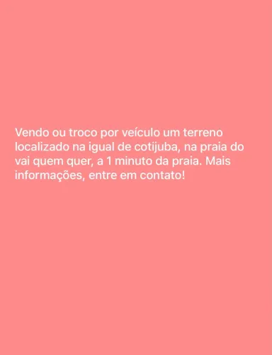 Vendo terreno ou troco por veículo, na praia do vai quem quer.