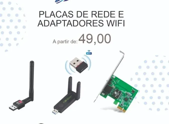 PLACAS DE REDE E ADAPTADORES WIFI
