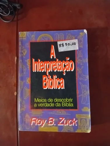 A interpretação bíblica - Roy B. Zuck 