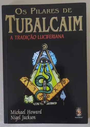 Os Pilares de Tubalcaim - Michael Howard & Nigel Jackson