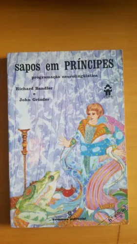 SAPOS EM PRÍNCIPES - Livro de PNL - Richard Bandler & John Grinder - 6ª Ed