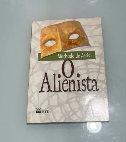 O Alienista - Machado de Assis (FTD)