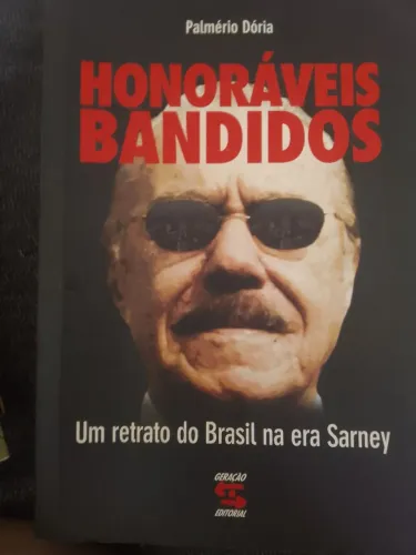 Livro Honoráveis bandidos, Palmiro Doria