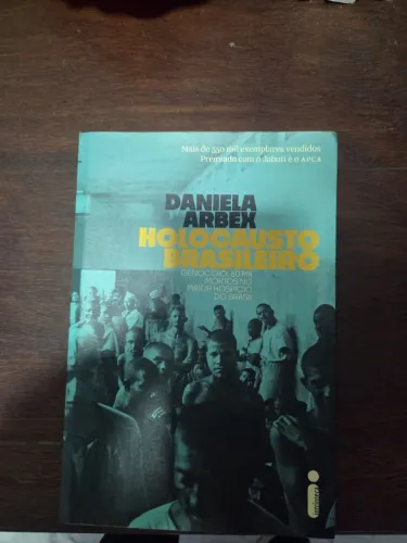 Holocausto Brasileiro (Daniela Arbex)