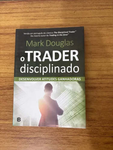 Livro: O Trader Disciplinado ? Mark Douglas
