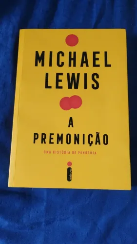 A Premonição: Uma História da Pandemia - Michael Lewis