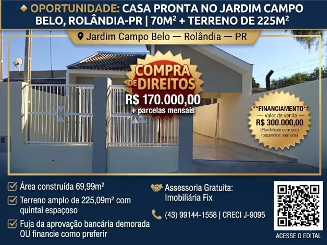 ? OPORTUNIDADE: CASA PRONTA NO JARDIM CAMPO BELO, ROLÂNDIA-PR | 70M² + TERRENO DE 225M²