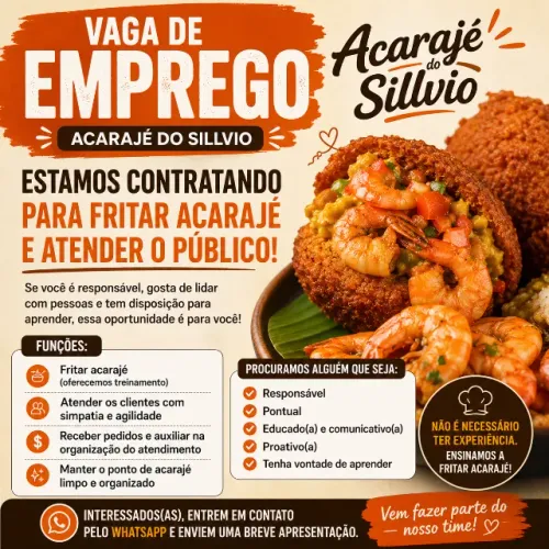 VAGA DE EMPREGO - ACARAJÉ DO SILVIO ( FRITAR E ATENDER O PÚBLICO)