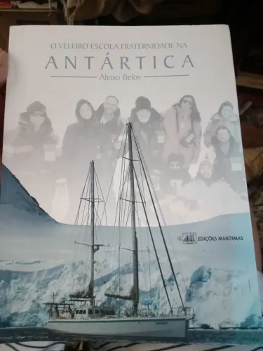 O veleiro escola fraternidade ANTÁRTICA- Aleixo Belov 2014.