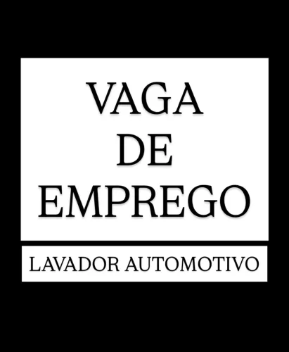 VAGA DE EMPREGO LAVADOR AUTOMOTIVO