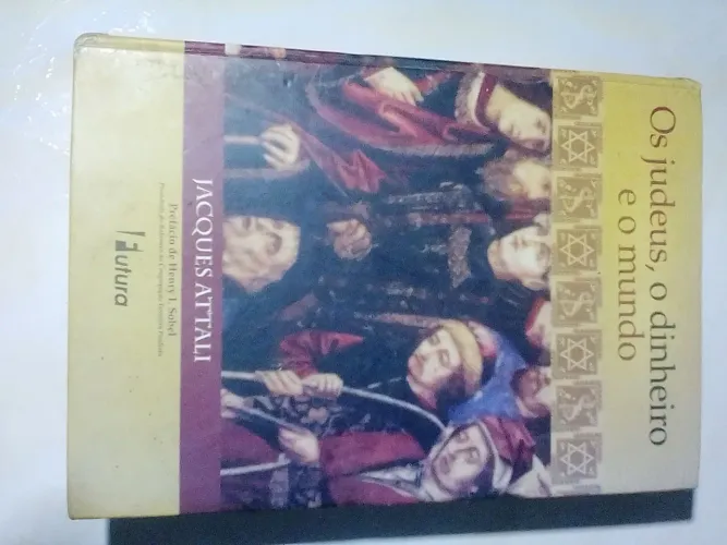 Livro os Judeus o dinheiro e o mundo autor Jaques atalli área história 