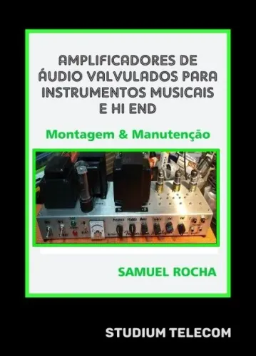 Amplificadores de Audio Valvulado p/ Áudio Hi End /instrumentos musicais,Impresso/PDF,leia