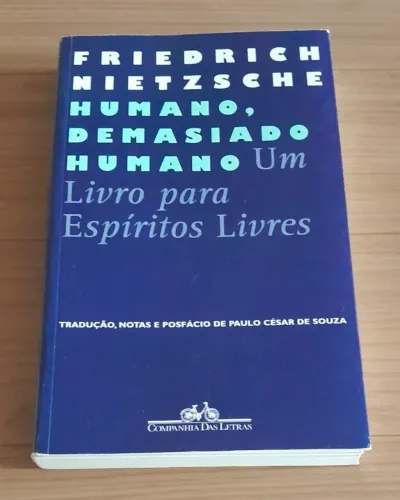Friedrich Nietzsche - Humano, Demasiado Humano