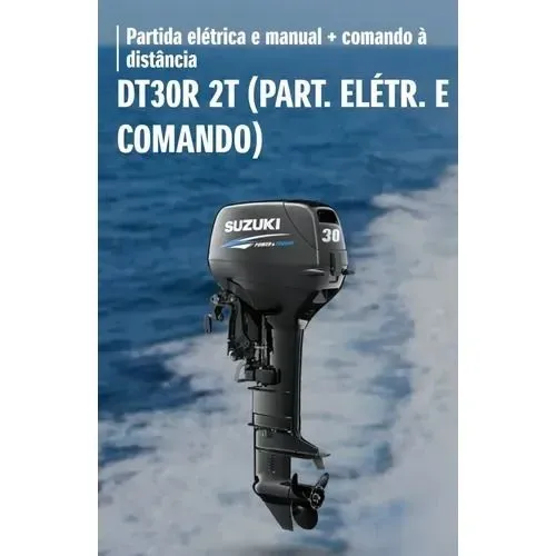Motor Suzuki 30HP Partida Elétrica e Comando a distância 2Tempos - Motor de Popa Novo