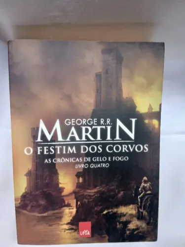 O Festim Dos Corvos - As Cronicas de Gelo e Fogo, Livro Quatro