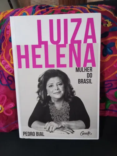 Livro autografado Luiza Helena Mulher do Brasil de Pedro Bial