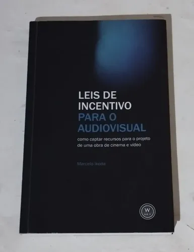 Livro Usado Leis de Incentivo para o Audiovisual, autor Marcelo Ikeda