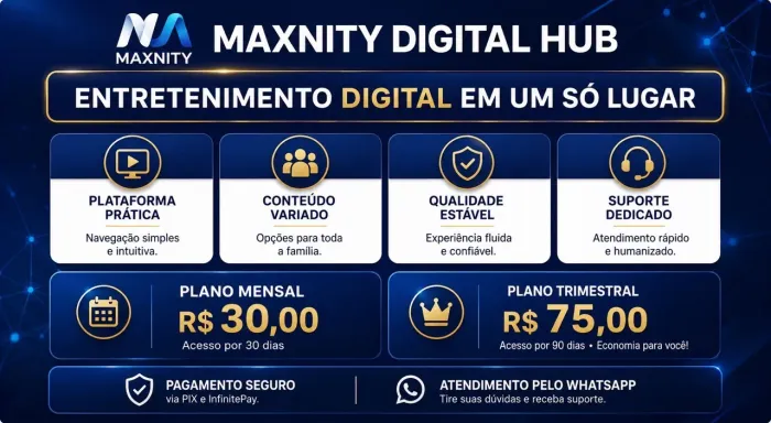 Maxnity Digital Hub | Entretenimento Digital