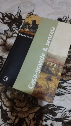 Casa-grande & Senzala - Gilberto Freyre