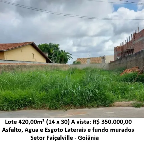 Leia a descrição: Lote 420,00m² (Asfalto, Agua e Esgoto) Setor Faiçalville