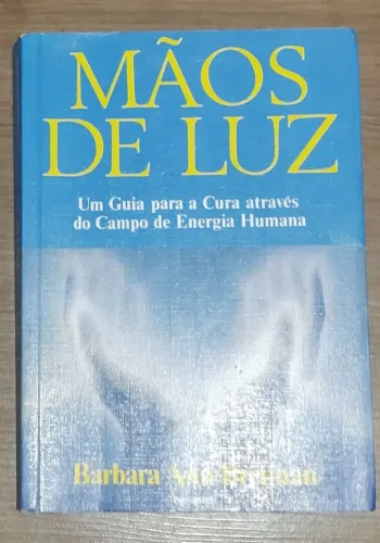 Livro Mãos de Luz Barbara Ann Brennan