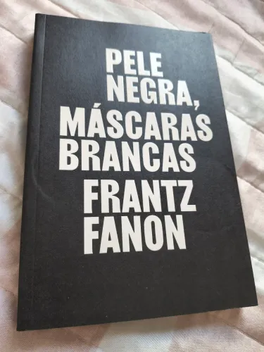 Pele Negra, Máscaras Brancas - livro de Frantz Fanon