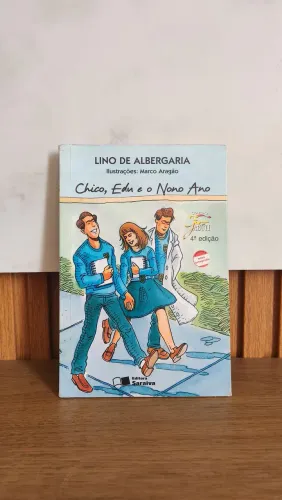 Livro Chico, Edu e o Nono Ano. Lino de Albergaria. Editora Saraiva. Em bom estado.