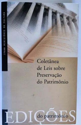 Livro COLETANEA DE LEIS SOBRE PRESERVAÇAO DO PATRIMONIO- IPHAN- Edições do Patrimônio