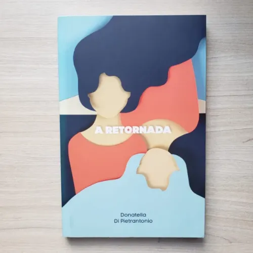 Livro A Retornada, de Donatella Di Pietrantonio