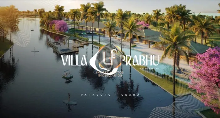 VILLA PRABHU PARACURU | Lotes Terreno em Condomínio Fechado de Alto Padrão - Valores exclu
