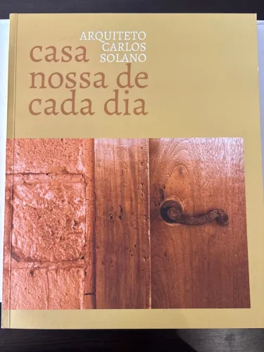 Livro Casa Nossa de Cada Dia - Arquiteto Carlos Solano